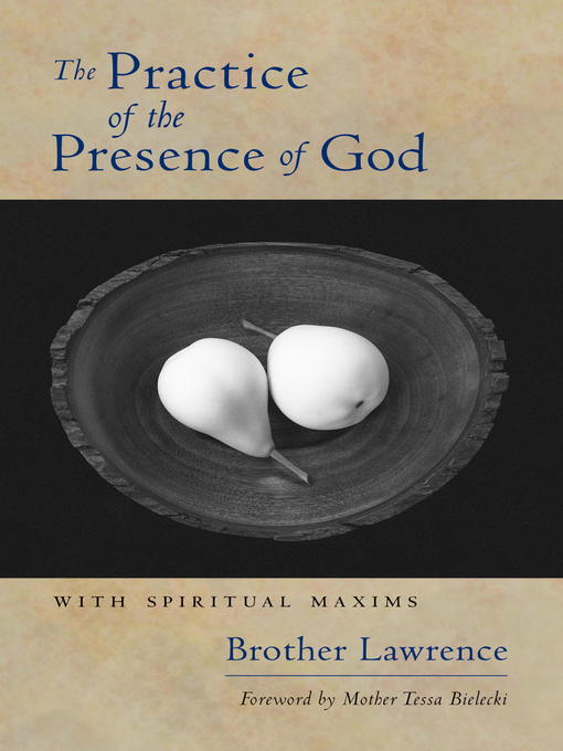 Title details for The Practice of the Presence of God by Brother Lawrence - Wait list